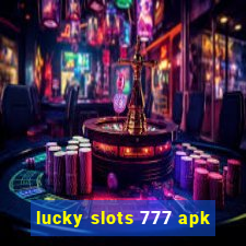 lucky slots 777 apk